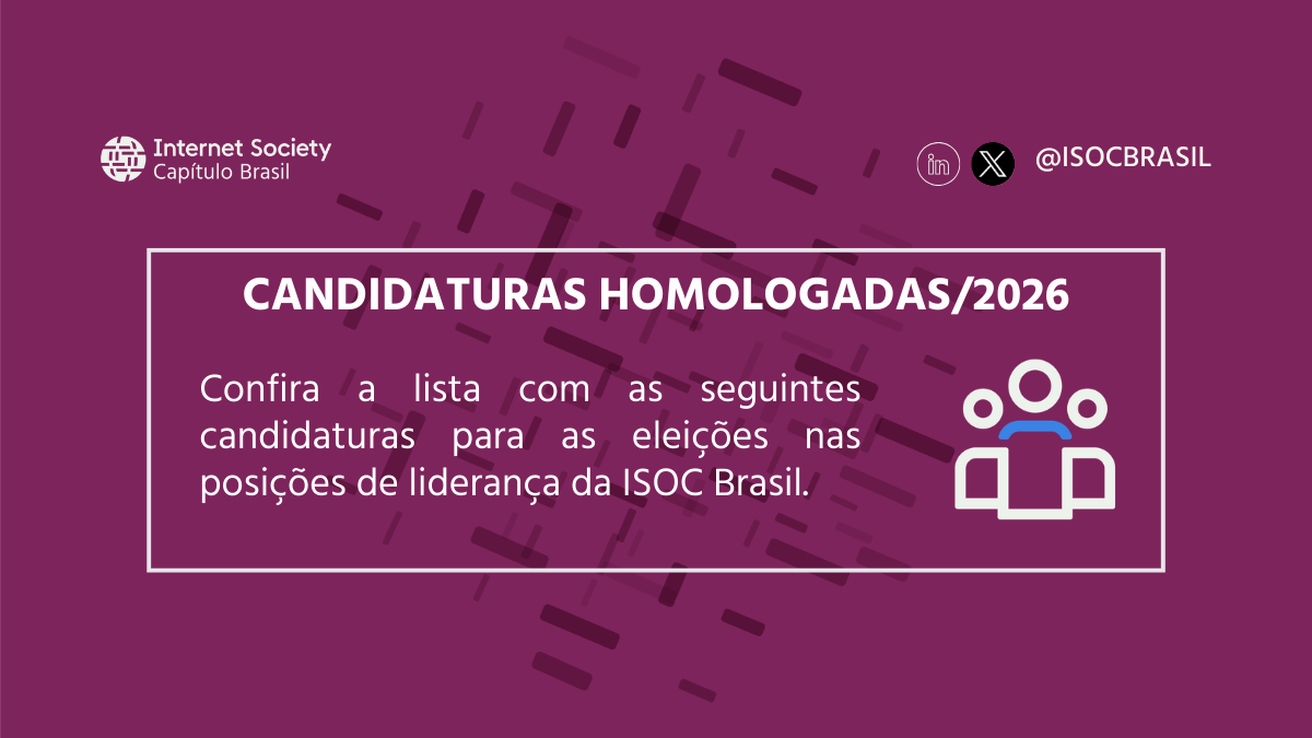 ELEIÇÕES ISOC BRASIL 2026 | CANDIDATURAS HOMOLOGADAS